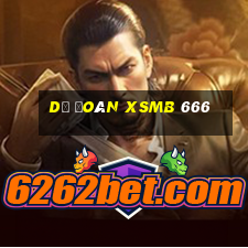 dự đoán xsmb 666