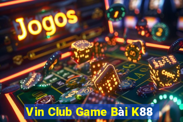 Vin Club Game Bài K88