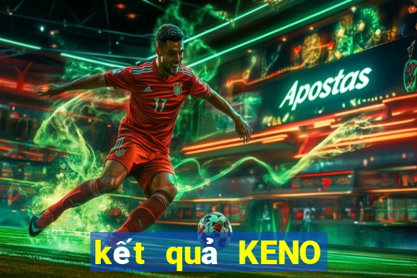 kết quả KENO ngày 3