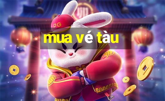 mua vé tàu