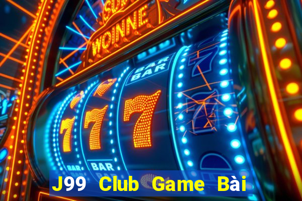 J99 Club Game Bài Tiền Thật