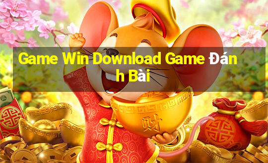 Game Win Download Game Đánh Bài