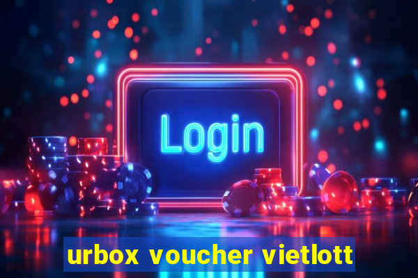 urbox voucher vietlott