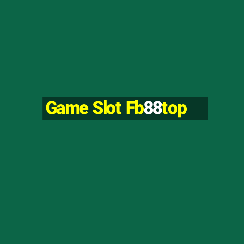 Game Slot Fb88top