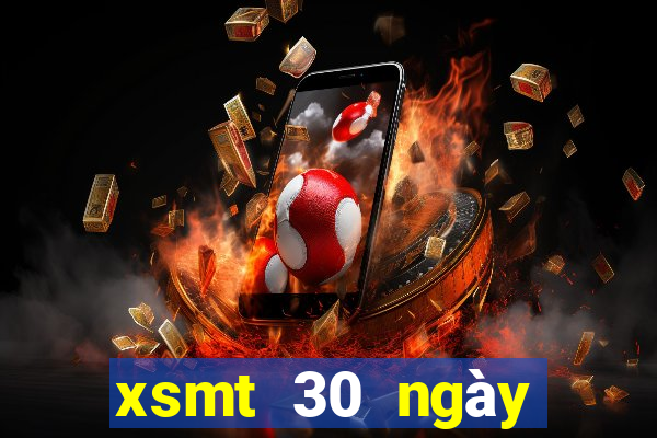 xsmt 30 ngày gần nhất