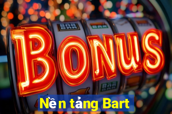 Nền tảng Bart