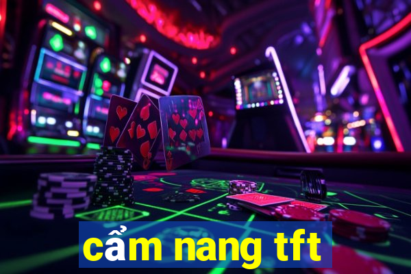 cẩm nang tft