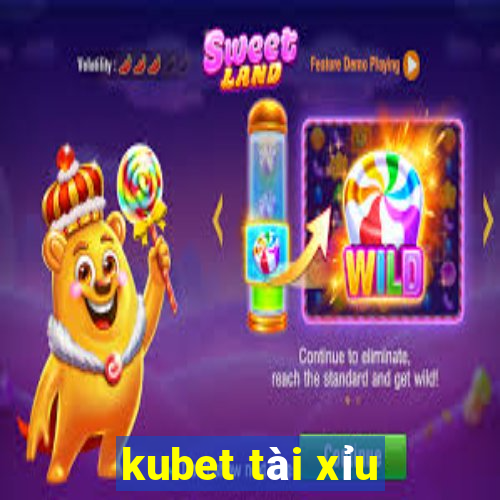 kubet tài xỉu