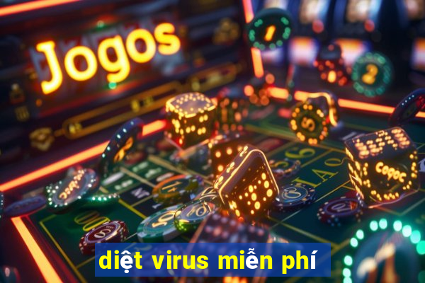 diệt virus miễn phí