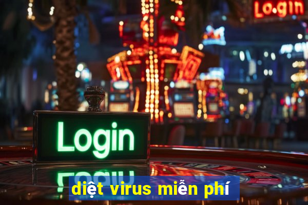 diệt virus miễn phí