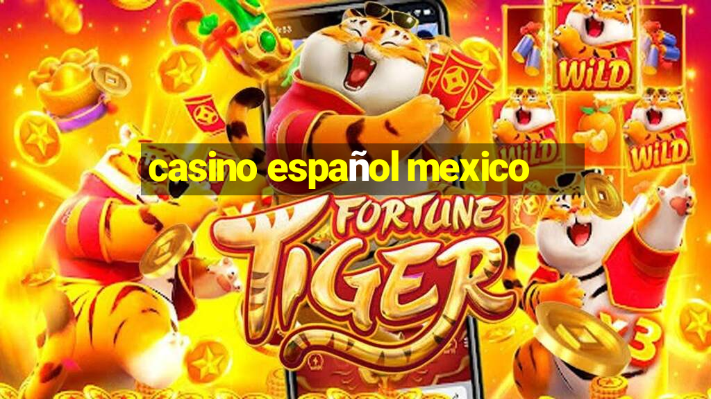 casino español mexico