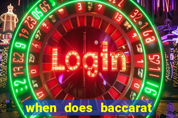 when does baccarat casino open