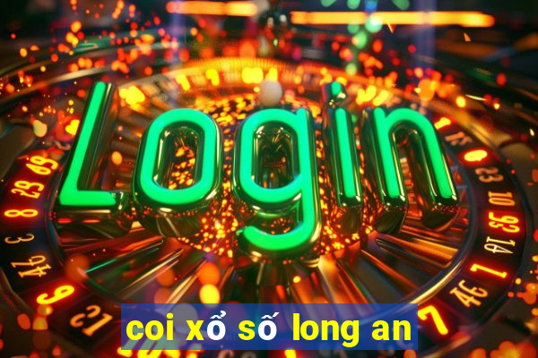 coi xổ số long an