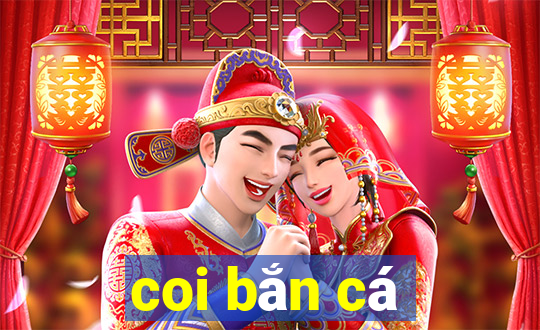 coi bắn cá