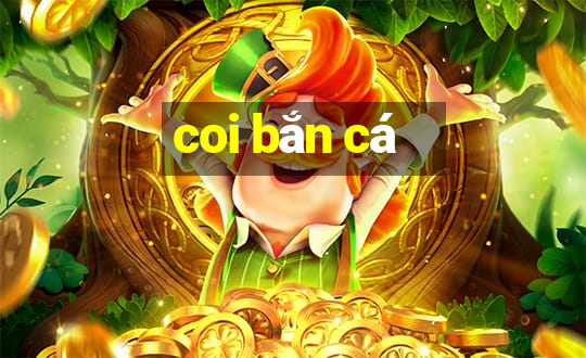 coi bắn cá