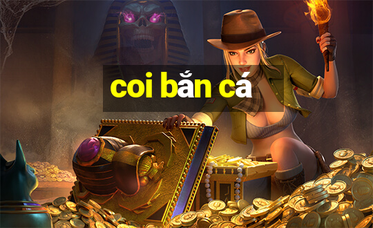 coi bắn cá