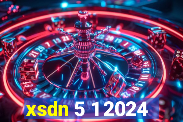 xsdn 5 1 2024