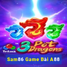 Sam86 Game Bài A88