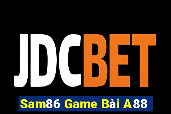 Sam86 Game Bài A88