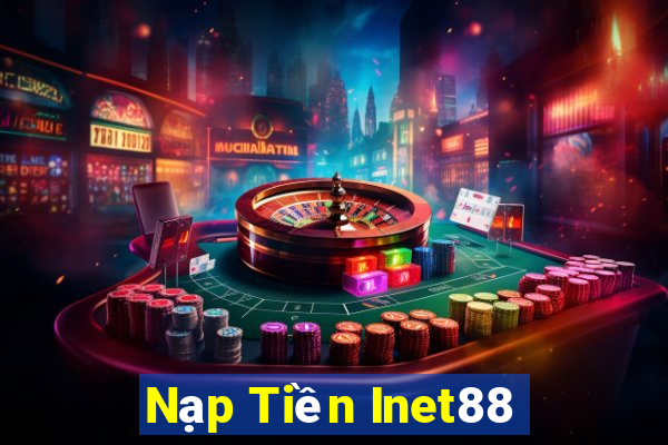 Nạp Tiền Inet88