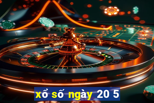 xổ số ngày 20 5