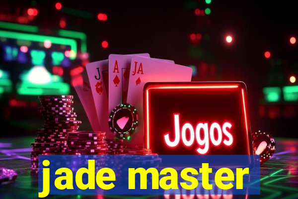 jade master