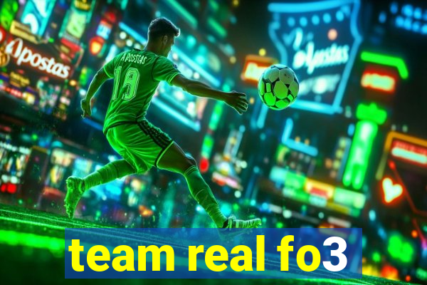 team real fo3