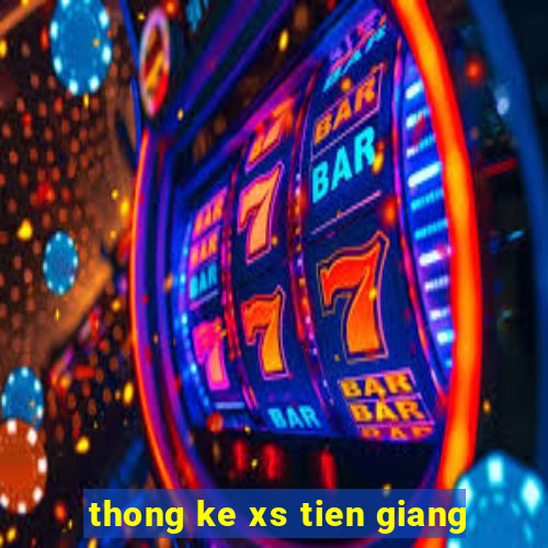 thong ke xs tien giang