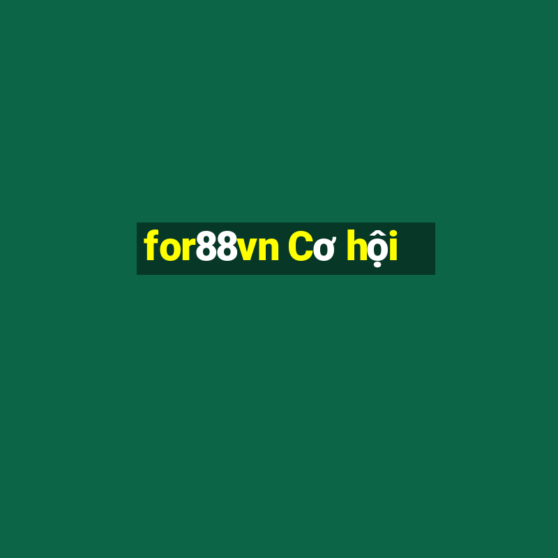 for88vn Cơ hội