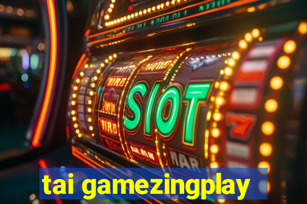 tai gamezingplay