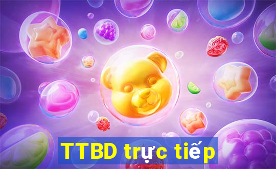 TTBD trực tiếp