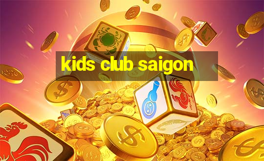 kids club saigon