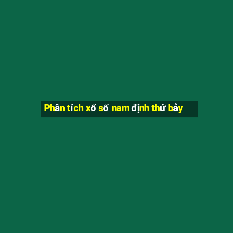 Phân tích xổ số nam định thứ bảy