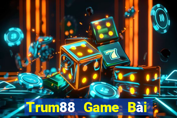 Trum88 Game Bài Phái Mạnh