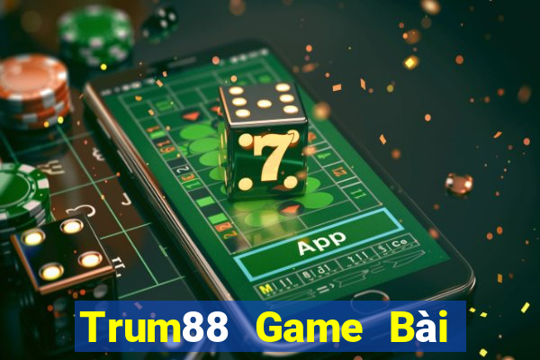 Trum88 Game Bài Phái Mạnh