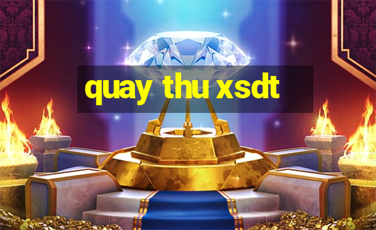 quay thu xsdt