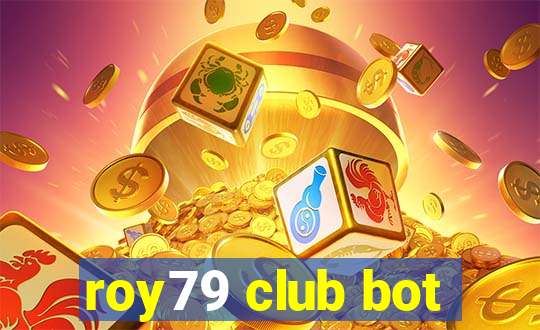 roy79 club bot