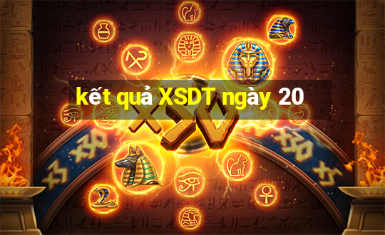 kết quả XSDT ngày 20