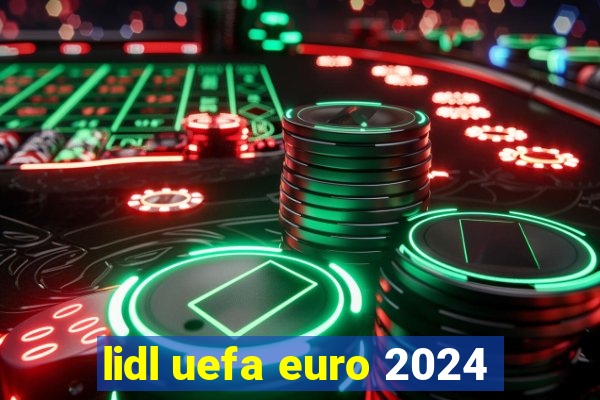 lidl uefa euro 2024