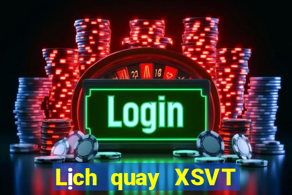 Lịch quay XSVT Thứ 6