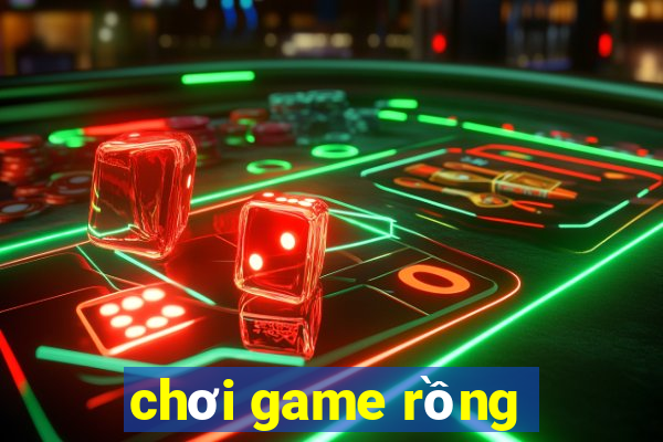 chơi game rồng