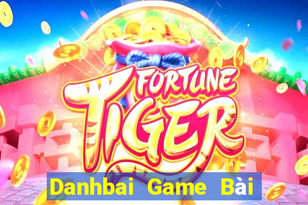 Danhbai Game Bài Online Hay