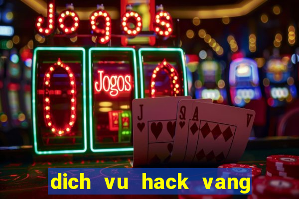 dich vu hack vang ngoc rong