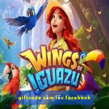 giftcode sâm lốc facebook