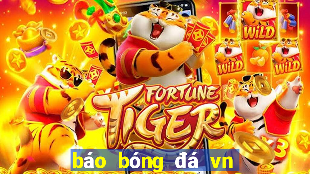 báo bóng đá vn mới nhất