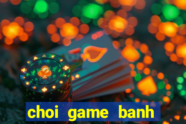 choi game banh club tren web