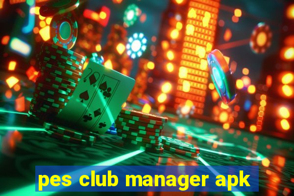 pes club manager apk