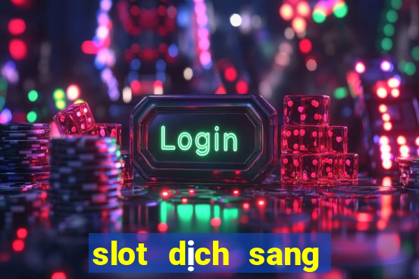 slot dịch sang tiếng việt