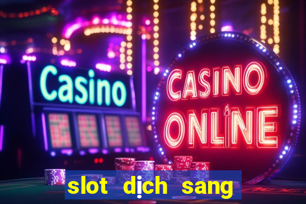 slot dịch sang tiếng việt