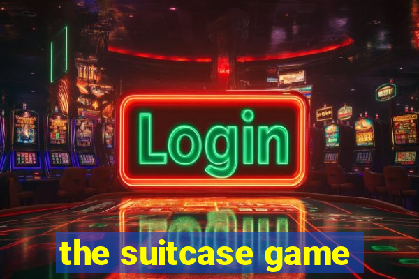 the suitcase game